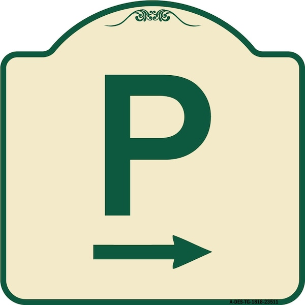 Signmission P Symbol With Right Arrow Heavy-Gauge Aluminum Architectural Sign, 18" x 18", TG-1818-23511 A-DES-TG-1818-23511 - main